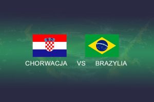 Chorwacja – Brazylia | Kursy i typy na mecz