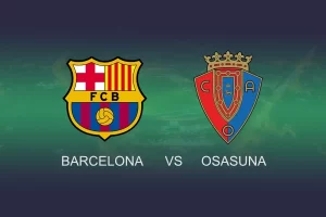 FC Barcelona – Osasuna Pampeluna (2024-01-11) | Kursy bukmacherskie i typy na mecz